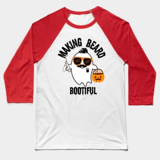 Making Beard Bootiful Baseball T-Shirt